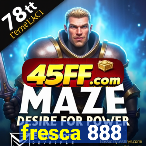 fresca 888